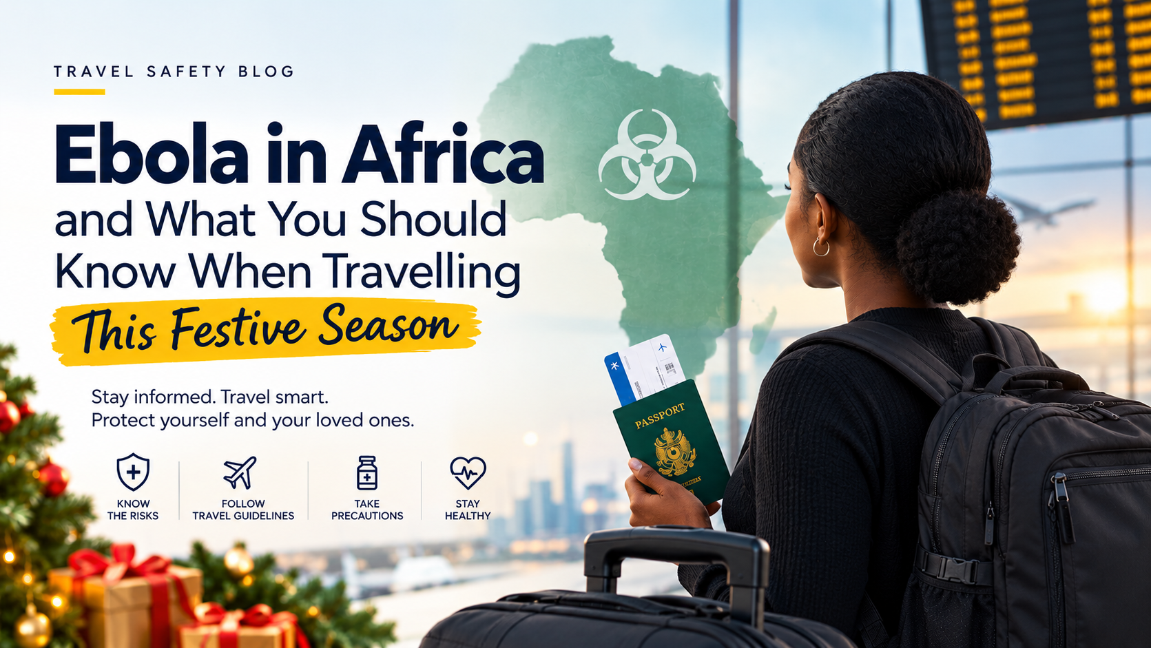 Ebola in Africa and What You Should Know When Travelling This Festive Season